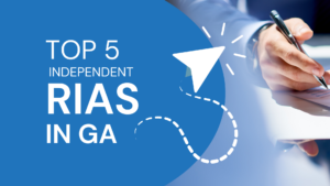 Top 5 Independent RIAs in GA